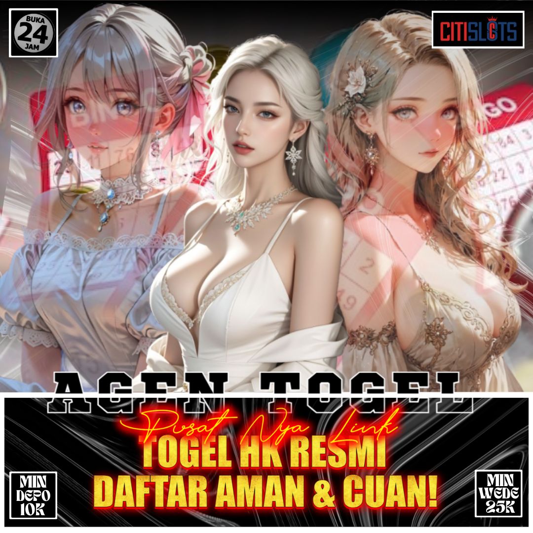 CitiSlots ~ Pusat Nya Link Togel HK Resmi Daftar Aman & Cuan!